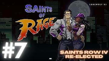 #7 - Saints Row IV - Re-Elected || Raging Saints || Walkthrough Gameplay by UJ- PC(No Narration)