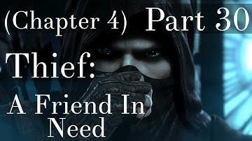 Thief: Walkthrough {Chapter 4} A Friend In Need Part 30