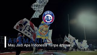 AREMANIA - MAU JADI APA INDONESIA TANPA AREMA [LIRIK]