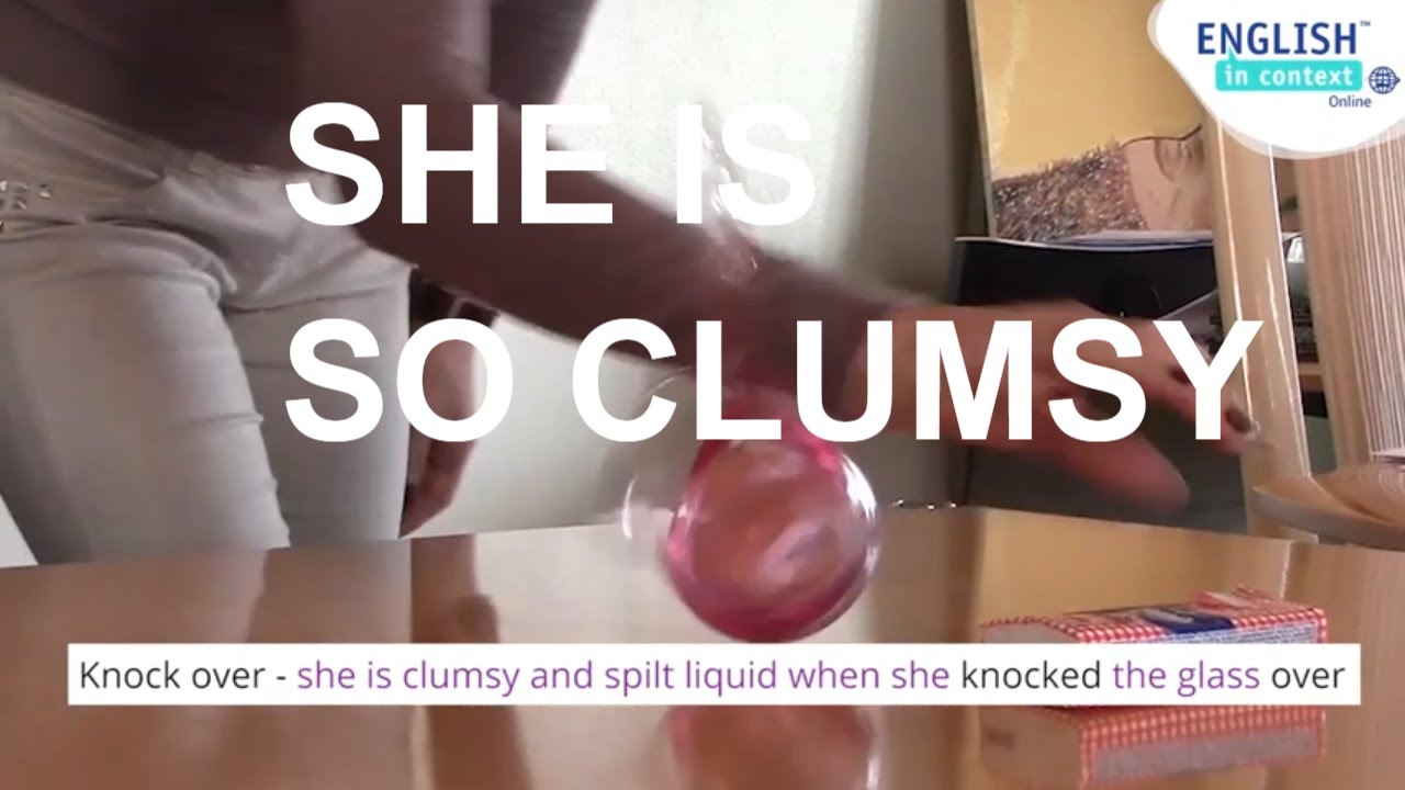 What Does Clumsy Mean What Is The Past Tense Of The Irregular Verb Spill Youtube