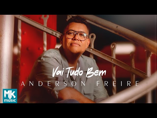ANDERSON FREIRE - VAI TUDO BEM