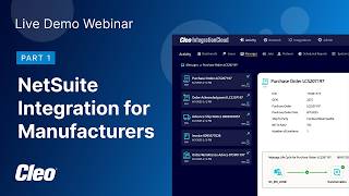 NetSuite Integration for Manufacturers Part 1—Cleo Integration Cloud Demo Webinar 8.7.2025