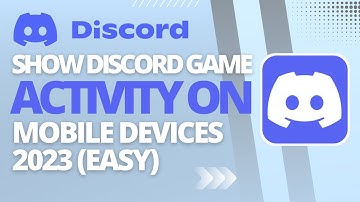 How To Show Discord Game Activity On Mobile Devices 2023 (Easy)