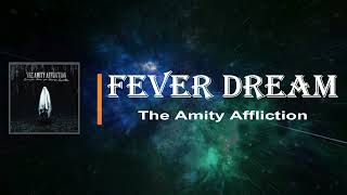 The Amity Affliction - Fever Dream (Lyrics)