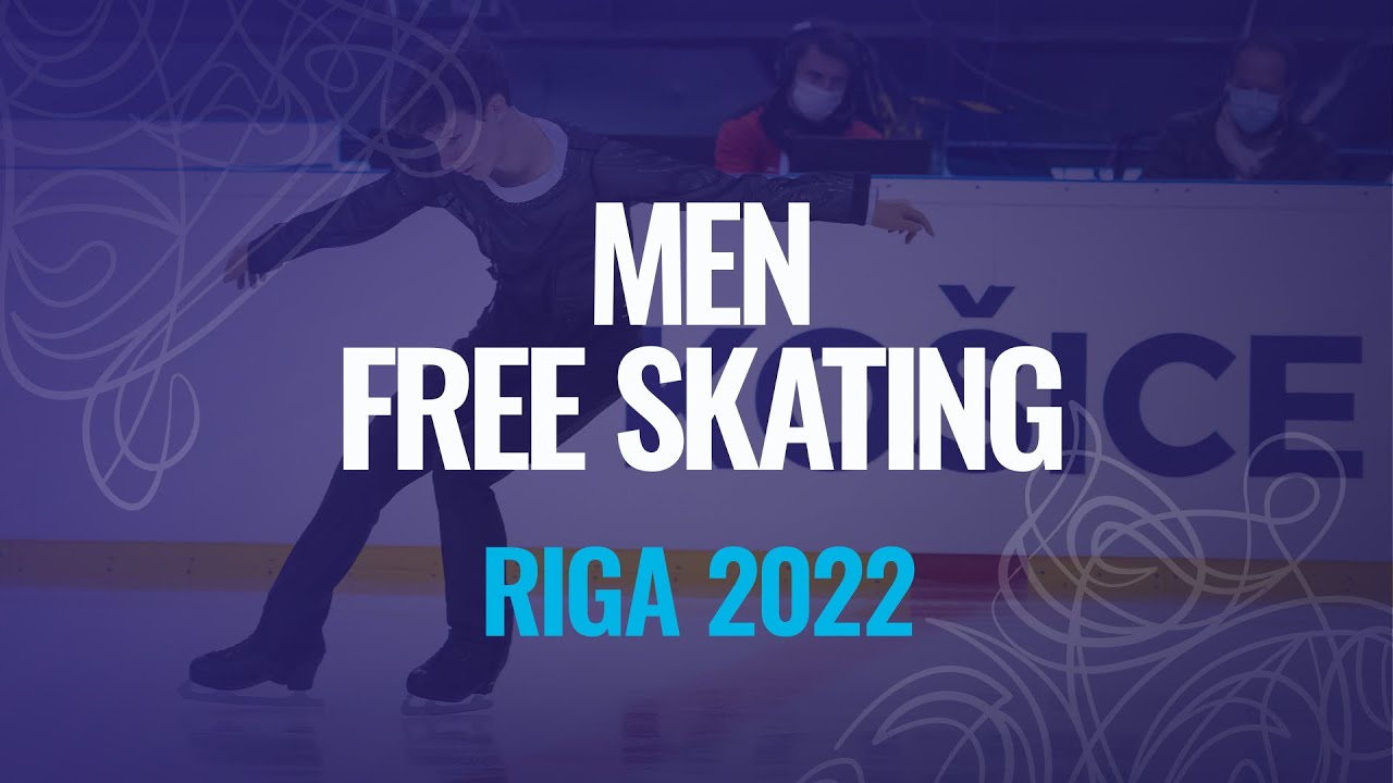 Men Free Skating | Riga 2022 | 