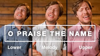 O Praise the Name (Anastasis) - Harmony Tutorial | ALL PARTS (Hillsong)