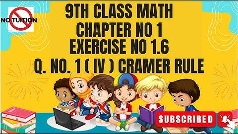 Class 9th Math chapter 1 Exercise 1.6 Q 1 (iv) Cramer Rule   9th Math EX 1.6 Q1 (iv)