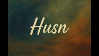 Husn | Anuv Jain | Short Rendition | Cover