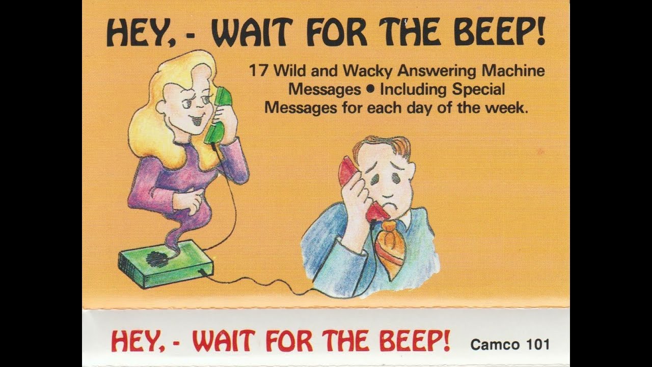 Hey, Wait for the Beep! 17 Wild and Wacky Answering Machine Messages