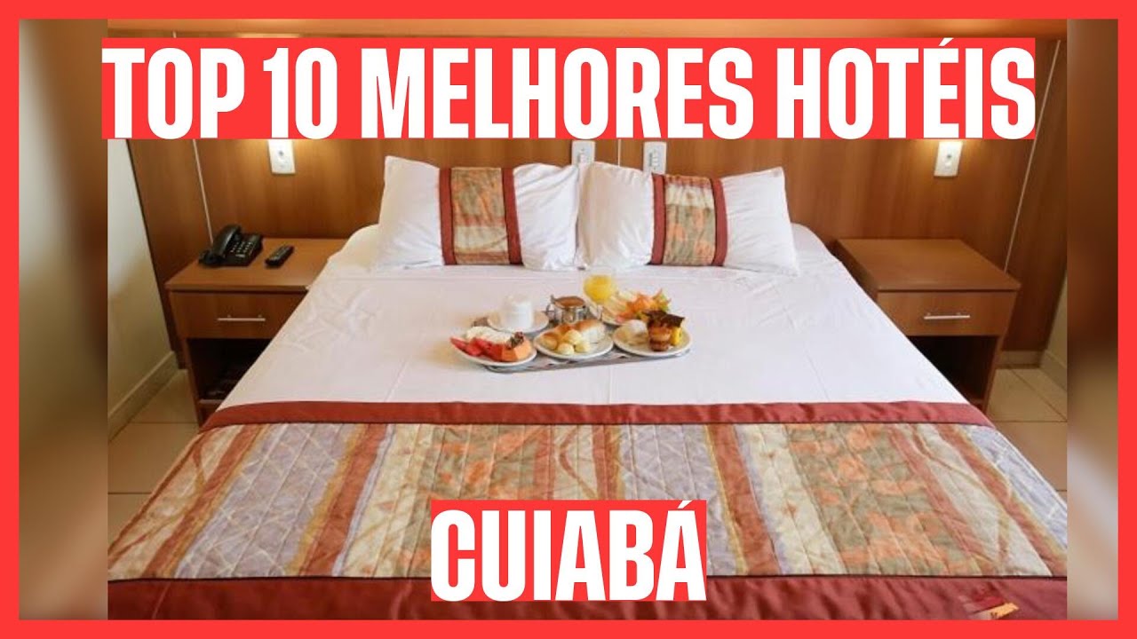 ☀️ TOP 10 MELHORES HOTÉIS: CUIABÁ - MT