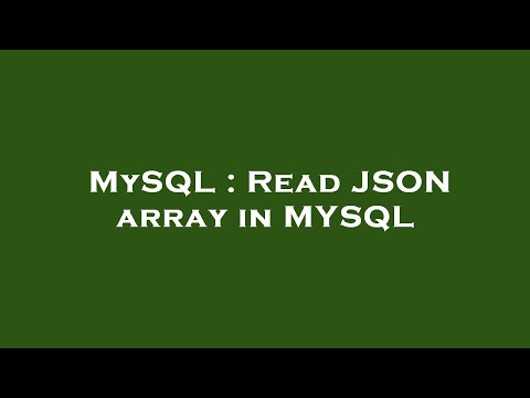 MySQL : Read JSON array in MYSQL