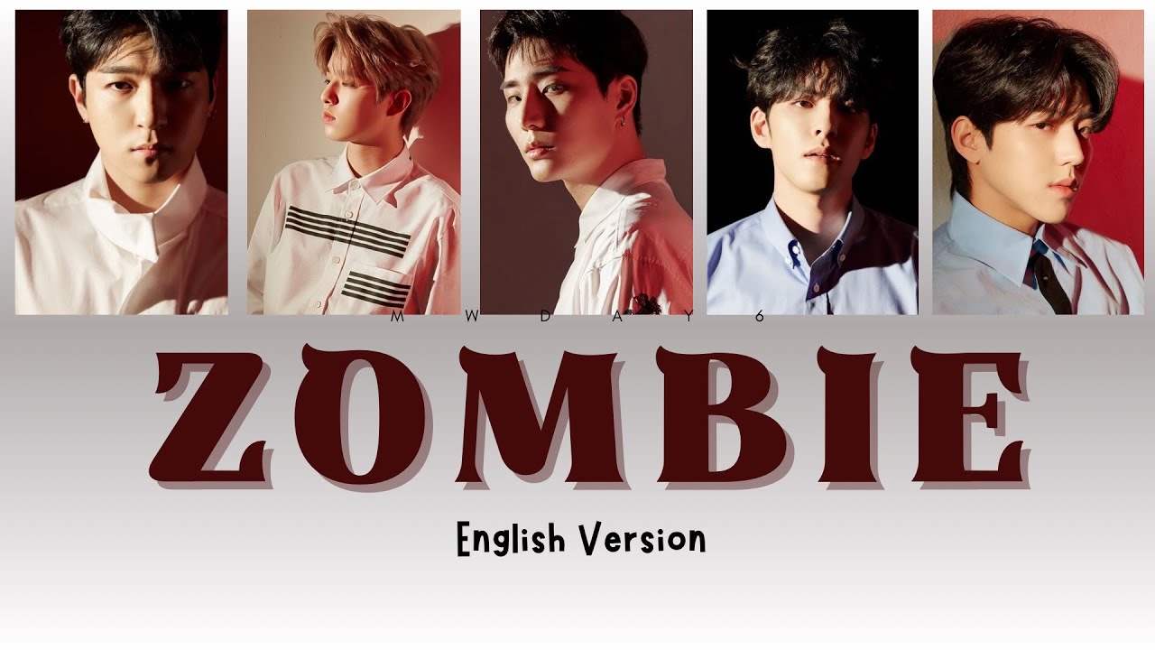 Kgasa - #DAY6 - ZOMBIE (English Ver.) Lyrics #DAY6_Zombie