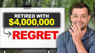 They Retired with $4 Million and Regretted It - Here’s Why