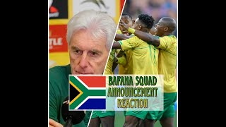 Hugo Broos Bafana Bafana squad announcement reaction