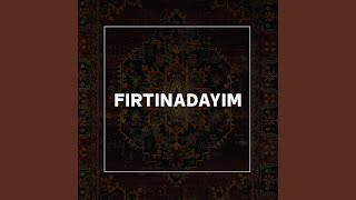 FIRTINADAYIM - Sedat Erkan