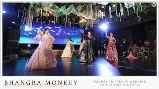 Bhangra Monkey || Navdeep & Parvi's Wedding Dance Performance | Reception