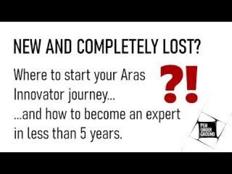 New and completely lost??? Where to start your Aras Innovator journey !!!