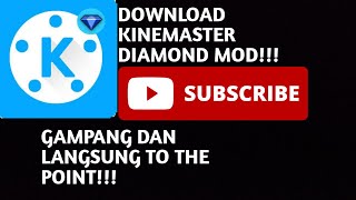 Cara Download Kinemaster Diamond Mod Mudah, dan langsung to the point aja !!!