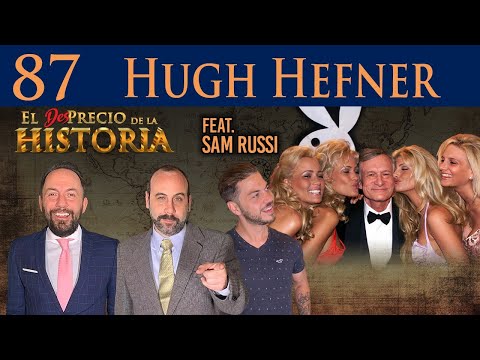 87 - ¿A Hugh Hefner de Playb*y le debemos OnlyFans? ft. Sam Russi - El Desprecio de la Historia