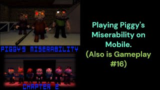 Playing Piggy's Miserability [ALL ENDINGS] Gameplay #16 (Mobile)