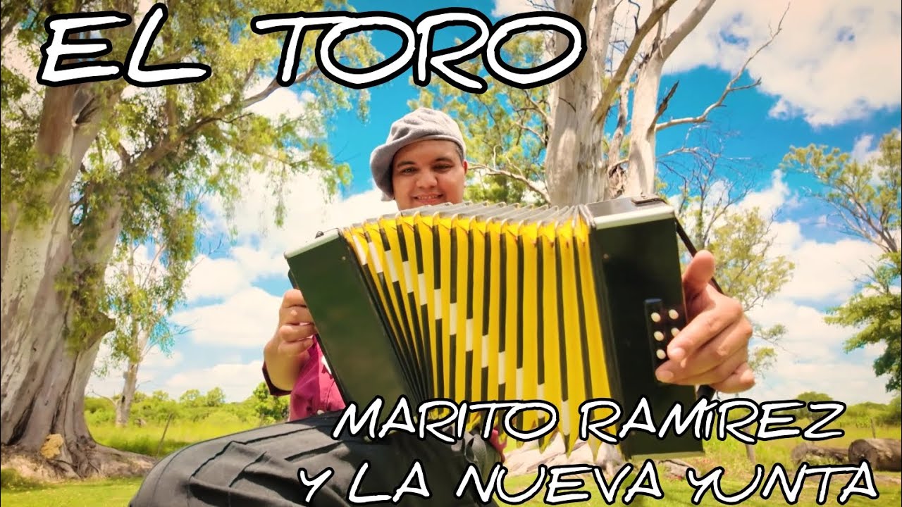 El Toro - Marito Ramírez y la Nueva Yunta
