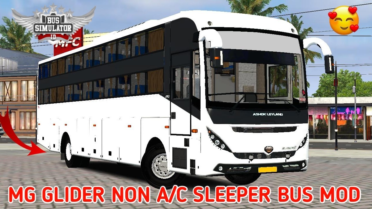 💥🎉🥳 Download ASHOK LEYLAND MG GLIDER NON AC SLEEPER BUS MOD For Bus Simulator Indonesia