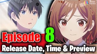 I'm Getting Married to a Girl I Hate in My Class Episode 8 Eng Sub Release Date, Time & Preview