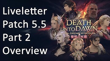 Liveletter Patch 5.5 Part 2 | Overview - FFXIV