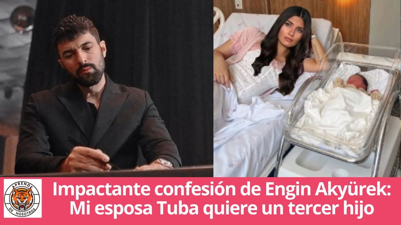 Шокирующее признание Энгина Акюрека: Моя жена Туба хочет третьего ребенка