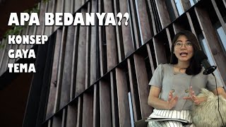APA PERBEDAAN KONSEP, GAYA, DAN TEMA DALAM INTERIOR?