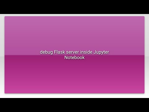 debug Flask server inside Jupyter Notebook