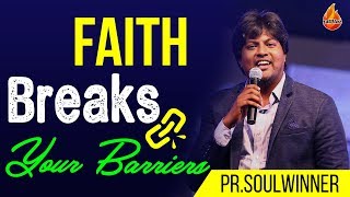 Faith Breaks Your Barriers | Ps. Soulwinner | Bible Sermons | Tamil | Spoken Word | SISWA