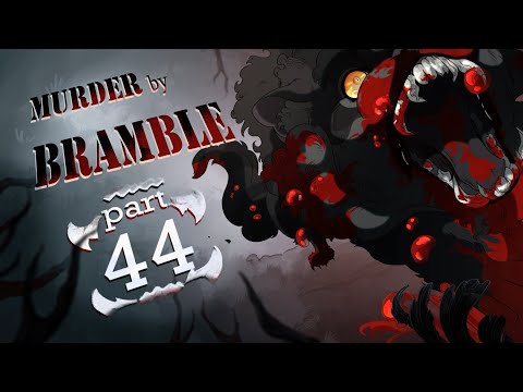 MURDER by BRAMBLE - [ part 44 ] (TW : blood)