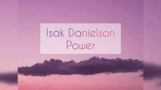 Isak Danielson - Power (Lyrics)