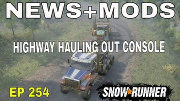 SNOWRUNNER LATEST NEWS - HIGHWAY HAULING CONSOLE - PC & CONSOLE MODS UPDATE