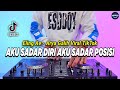 DJ AKU SADAR DIRI AKU SADAR POSISI - ELING AE ARYA GALIH REMIX FULL BASS VIRAL TIKTOK TERBARU 2024