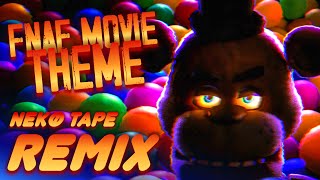 Five Nights at Freddys Movie Theme (Newton Brothers)  -【Nekø Tape Remix】