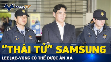 “THÁI TỬ” SAMSUNG LEE JAE-YONG CÓ THỂ ĐƯỢC ÂN XÁ