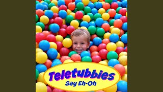 Download Lagu Say Eh-Oh (Teletubbies Opening Theme) Download Lagu Say Eh-Oh (Teletubbies Opening Theme)
