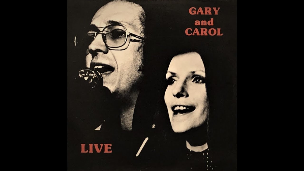 Gary & Carol Live
