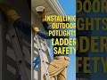 Outdoor Pot Light Install — Ladder Safety Tips