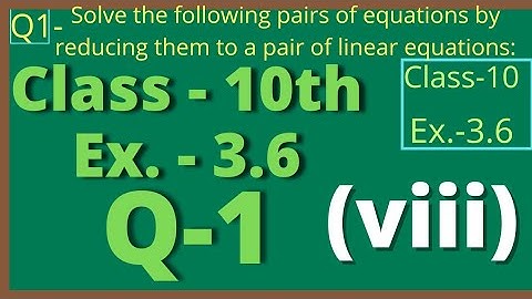 Ex.-3.6 , Quest.-1 (viii) Chapter-3 (pair of linear equations in two variables) #maths #NCERT