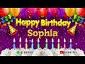 Sophia Happy birthday To You - Happy Birthday song name Sophia 🎁