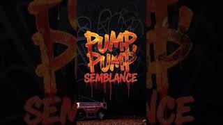 Pump pump - Semblance   #rap #hiphop #clubmusic