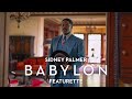 BABYLON | Sidney Palmer Featurette