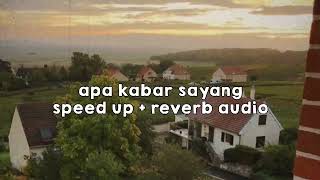 ARMADA - APA KABAR SAYANG | sped up + reverb audio ( tiktok version ) lyrics.