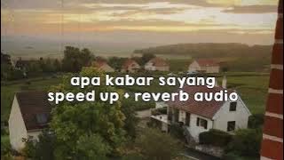 ARMADA - APA KABAR SAYANG | sped up   reverb audio ( tiktok version ) lyrics.