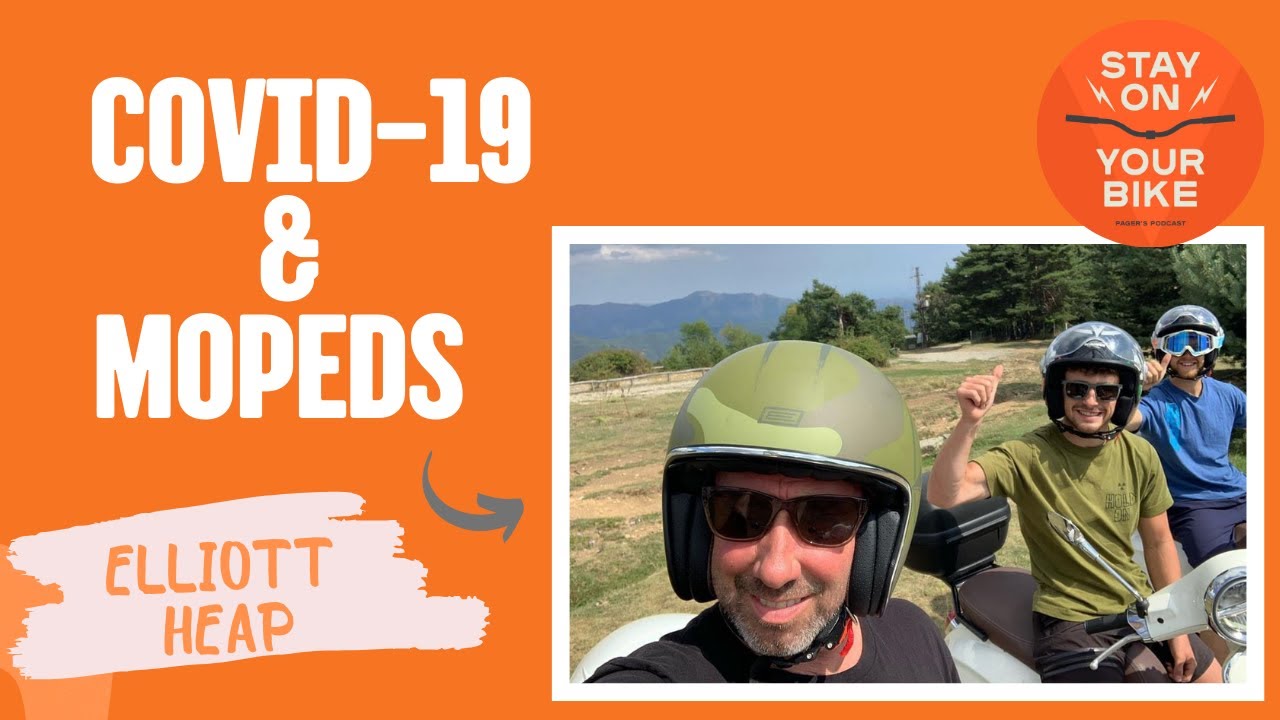 Elliott Heap - COVID-19 Year and Mopeds