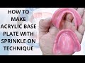 How To Make Denture Base Plate With Cold Cure Acrylic | Sprinkle on method ||