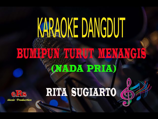 Karaoke Bumipun Turut Menangis Nada Pria- Rita Sugiarto (Karaoke Dangdut Tanpa Vocal) class=